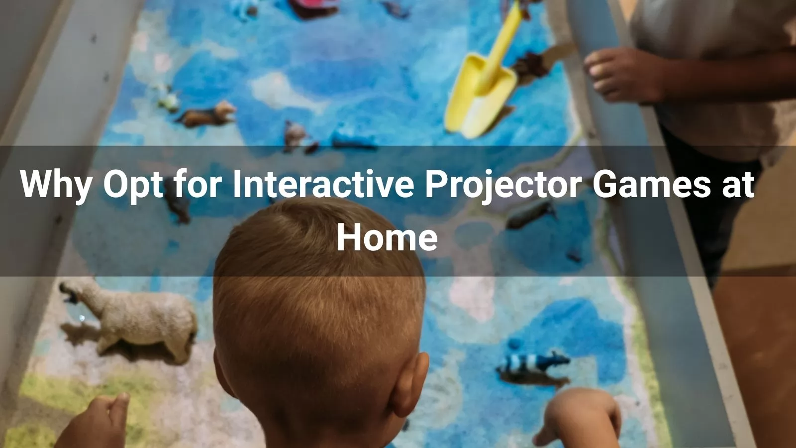 Why Opt for Interactive Projector Games at Home